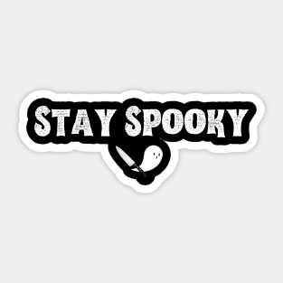 Stay Spooky (bold white font) Sticker
